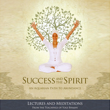 Success & The Spirit-An Aquarian Path to Abundance