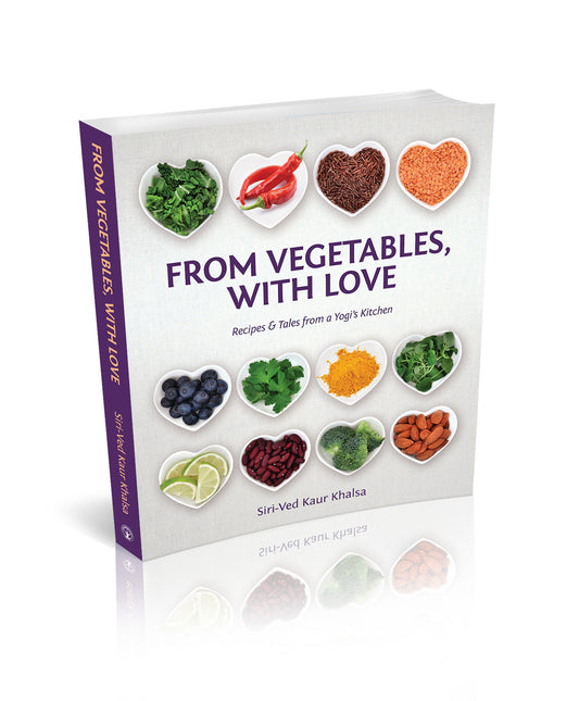 From Vegetables with Love by Siri Ved Kaur Khalsa